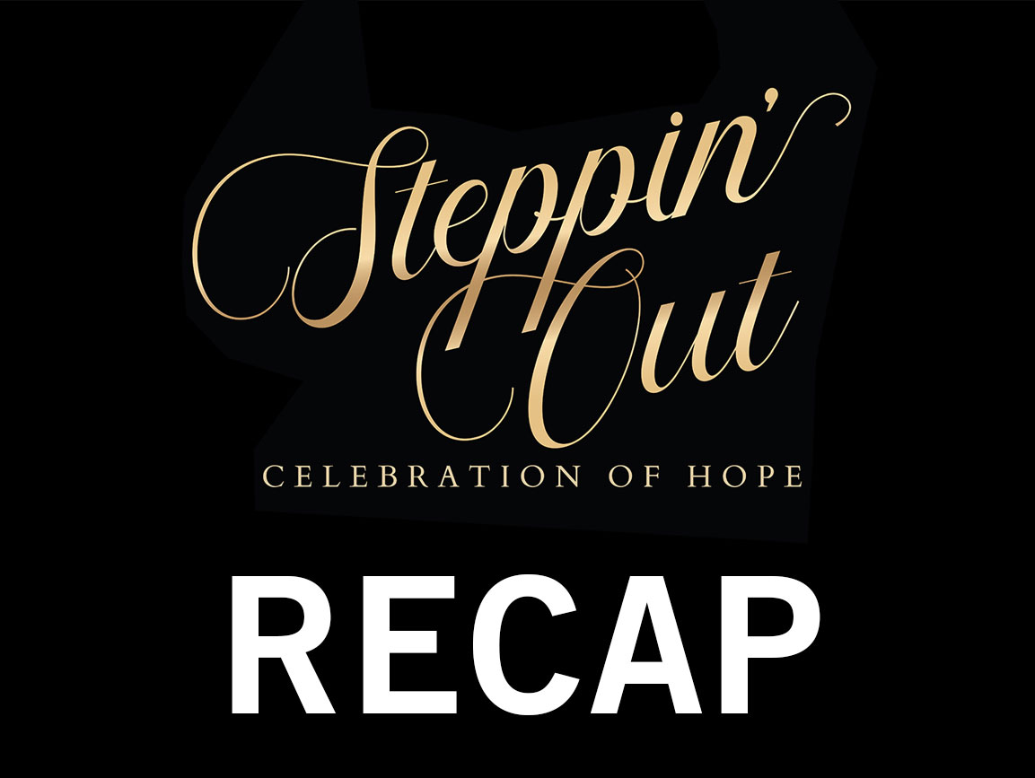Steppin' Out Recap 